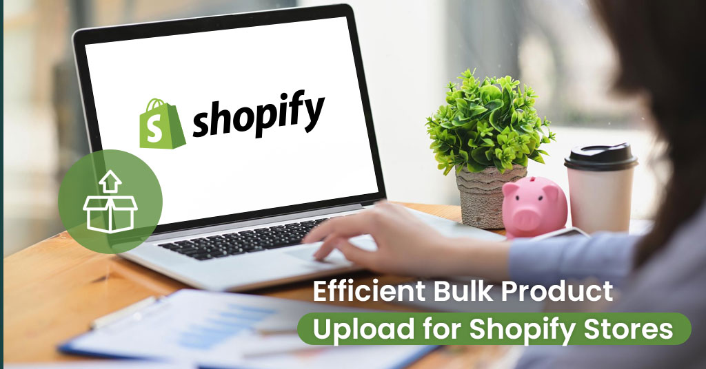 Shopify bulk upload